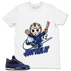 Just Kill It Shirt - Match Air Jordan 4 Retro Lakers