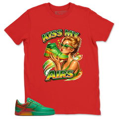 Kiss My Airs Shirt - Match Air Force 1 Stadium Green Crimson