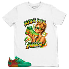 Kiss My Airs Shirt - Match Air Force 1 Stadium Green Crimson