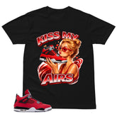 Kiss My Airs Shirt - Match Air Jordan 4 Toro Bravo