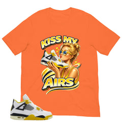 Kiss My Airs Shirt - Match Air Jordan 4 Vivid Sulfur