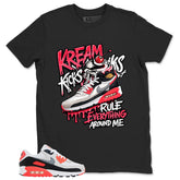 Kream Kicks Shirt - Match Air Max 90 Infrared