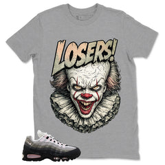 Losers It Shirt - Match Air Max 95 Big Bubble