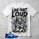 Love Hurt Loud Graphic Tee - Shirt To Match Kobe 5 Protro X-Ray