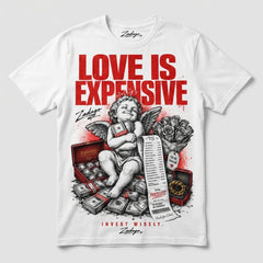 Love Is Expensive White Graphic T-shirt