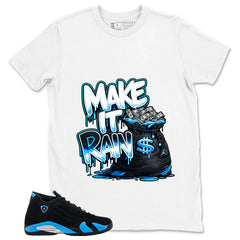 Make It Rain Shirt- Match Air Jordan 14 Black University Blue 2026