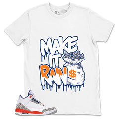 Make It Rain Shirt - Match Blue Air Jordan 3 Knicks