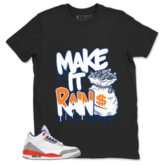 Make It Rain Shirt - Match Blue Air Jordan 3 Knicks