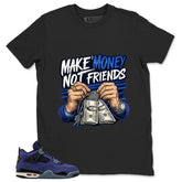Make Money Not Friend Shirt - Match Air Jordan 4 Retro Lakers