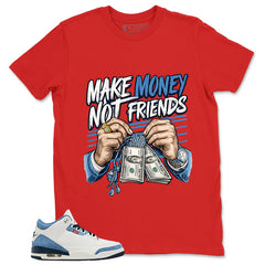 Make Money Not Friends Shirt - Match Levi’s x Air Jordan 3 Retro 'All-Star'