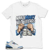 Make Money Not Friends Shirt - Match Levi’s x Air Jordan 3 Retro 'All-Star'