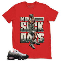 No Suck Days Shirt - Match Air Max 95 Big Bubble