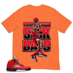No Suck Days Shirt - Match Air Jordan 5 Raging Bull