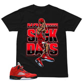 No Suck Days Shirt - Match Air Jordan 5 Raging Bull
