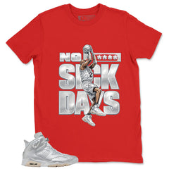 No Suck Days Shirt - Match Air Jordan 6 x Paris Saint-Germain Metallic Silver