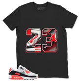 Number 23 MJ Shirt - Match Air Max 90 Infrared