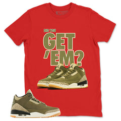 Olive Family Affair 3s Zadago Shirt Did You Get Em Sneaker Graphic
