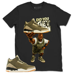 Olive Family Affair 3s Zadago Shirt Did You Get Em Graphic
