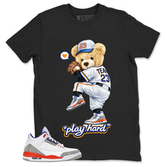 Play Hard Bear Shirt - Match Blue Air Jordan 3 Knicks