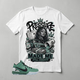 Pressure Made Me Standing Graphic Tee - Shirt To Match Kobe 4 Protro Girl Dad