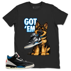Rare Air 3s Zadago Shirt Got Em German Shepherd Graphic
