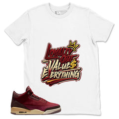 Red Bin23 3s Shirt Loyalty Out Values Everything Graphic