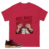 Red Bin23 3s Shirt Make Money Not Friend Graphic