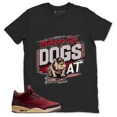Red Bin23 3s Shirt Where My Dogs At Graphic