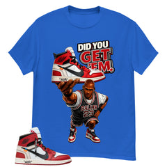 Red Off White Chicago 1s Shirt Did You Get Em Graphic