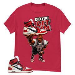 Red Off White Chicago 1s Shirt Did You Get Em Graphic