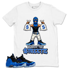 Runnin The Street Shirt - Match Air Foamposite One Royal