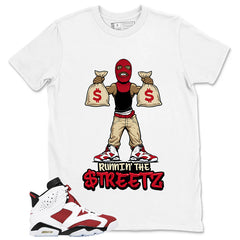 Runnin The Street Shirt - Match White Air Jordan 6 Carmine