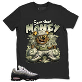 Save That Money Shirt - Match Air Max 95 Big Bubble