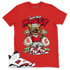 Save That Money Shirt - Match White Air Jordan 6 Carmine
