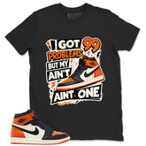 Graphic T-shirt to Match Shattered Backboard 1s - Got 99 Problems Graphic