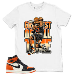 Graphic T-shirt to Match Shattered Backboard 1s - The Greatest Of All Time Graphic