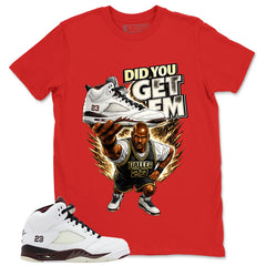 Graphic T-shirt to Match A Maniere Black Collective 5s - Did You Get Em Graphic