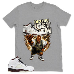 Graphic T-shirt to Match A Maniere Black Collective 5s - Did You Get Em Graphic