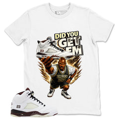Graphic T-shirt to Match A Maniere Black Collective 5s - Did You Get Em Graphic