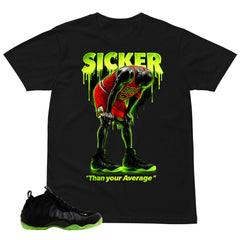 Sicker Than Your Average Shirt - Match Air Foamposite One Black Volt