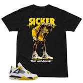 Sicker Than Your Average Shirt - Match Air Jordan 4 Vivid Sulfur