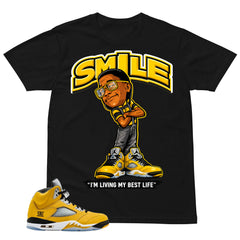 Graphic Tee Smile I'm Living My Best Life Shirt - Matching Air Jordan 5 T23 Tokyo