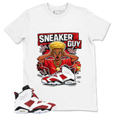 Sneaker Guy Shirt - Match White Air Jordan 6 Carmine