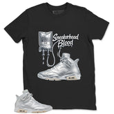 Sneakerhead Blood Shirt - Match Air Jordan 6 x Paris Saint-Germain Metallic Silver