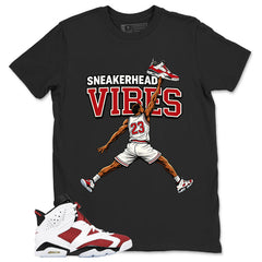 Sneakerhead Vibes Shirt - Match White Air Jordan 6 Carmine