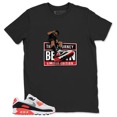 The Journey Limited Edition Shirt - Match Air Max 90 Infrared