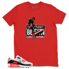 The Journey Limited Edition Shirt - Match Air Max 90 Infrared