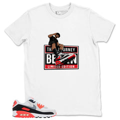 The Journey Limited Edition Shirt - Match Air Max 90 Infrared