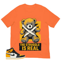 The Struggle Is Real Shirt - Match Air Jordan 1 Yellow Toe