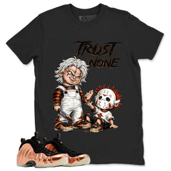 Trust None Graphic Tee, Shirt to Match Air Foamposite One Copper, Air Foamposite Unisex Black Shirt